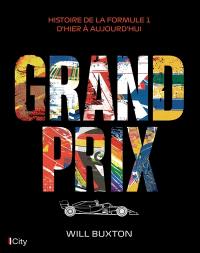 Grand prix : histoire de la Formule 1 d'hier à aujourd'hui