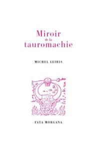 Livre Miroir De La Tauromachie Le Livre De Michel Leiris - 