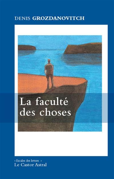 La faculté des choses : poèmes de la mélancolie ordinaire