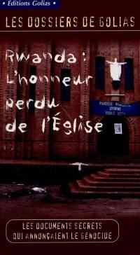 Rwanda : l'honneur perdu de l'Eglise