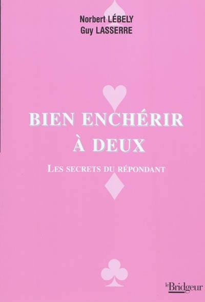 Bien enchérir à deux : les secrets du répondant