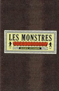 Les monstres : guide de la cryptozoologie