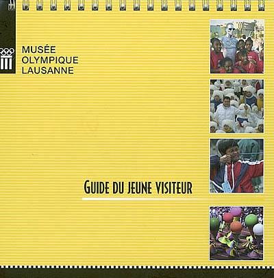 Guide du jeune visiteur : Musée olympique