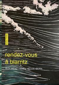 Rendez-vous à Biarritz