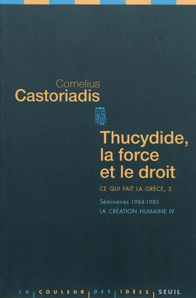 La création humaine. Vol. 4. Ce qui fait la Grèce. Vol. 3