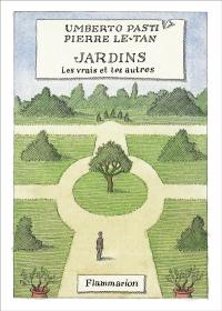 Jardins, les vrais et les autres