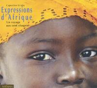 Expressions d'Afrique : un voyage aux cent visages