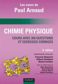 Chimie physique : cours avec 350 questions et exercices corrigés