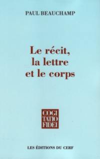 Le Récit, la lettre et le corps : essais bibliques