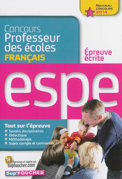 Concours professeur des écoles : épreuve écrite de français : ESPE, nouveau concours 2014