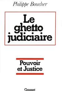 Le Ghetto judiciaire