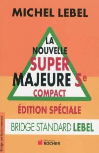 La nouvelle super majeure cinquième compact : édition spéciale