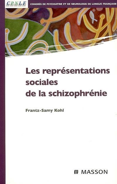 Les représentations sociales de la schizophrénie