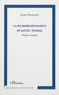 La pluridisciplinarité en santé-travail : freins et leviers