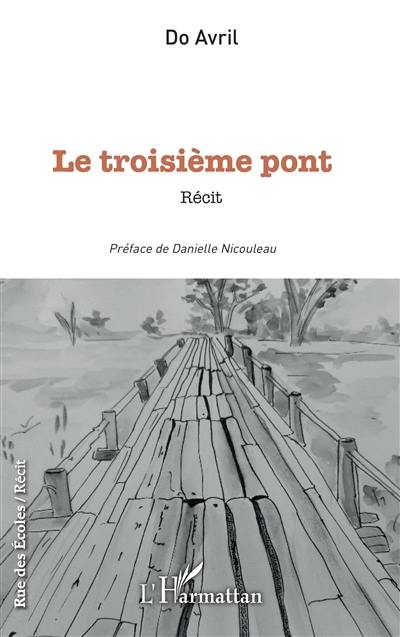 Le troisième pont : récit