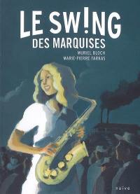 Le souffle des marquises. Vol. 2. Le swing des marquises