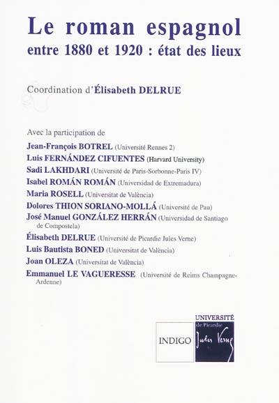 Le roman espagnol entre 1880 et 1920 : état des lieux