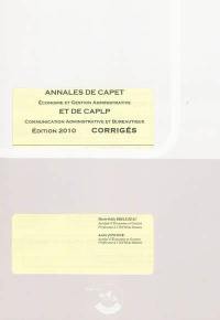 Annales de CAPET économie et gestion administrative et de CAPLP communication administrative et bureautique : corrigés