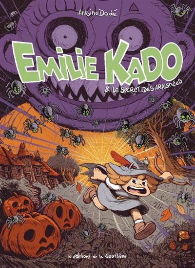 Emilie Kado. Vol. 1. Le secret des araignées