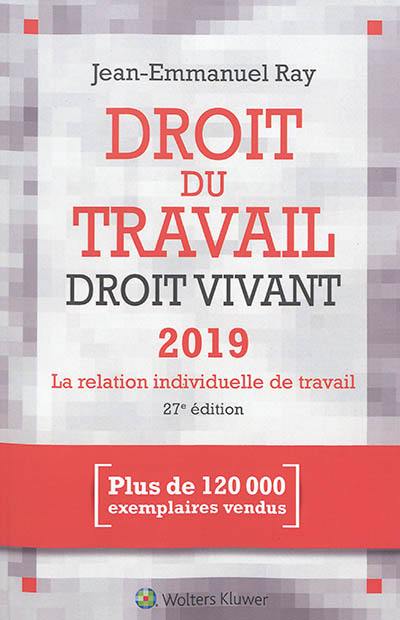 Droit du travail, droit vivant 2019 : la relation individuelle de travail