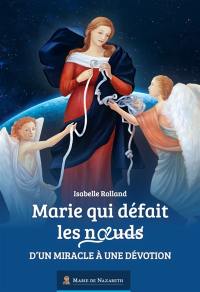 Marie qui défait les noeuds : d'un miracle à une dévotion