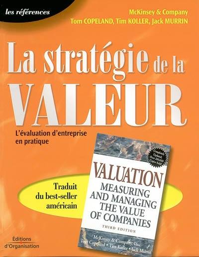 La stratégie de la valeur : l'évaluation d'entreprise en pratique