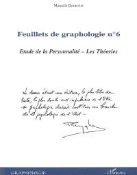 Feuillets de graphologie. Vol. 6. Etude de la personnalité : les théories