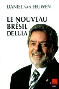 Le nouveau Brésil de Lula : dynamique des paradoxes