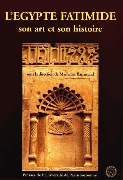 L'Egypte fatimide : son art et son histoire