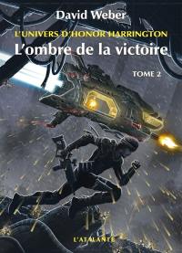 L'ombre de la victoire : l'univers d'Honor Harrington. Vol. 2