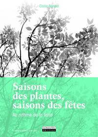 Saisons des plantes, saisons des fêtes : au rythme de la terre