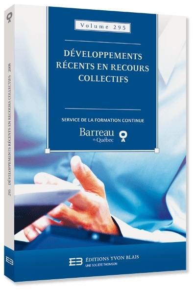 Développements récents en recours collectifs (2008)