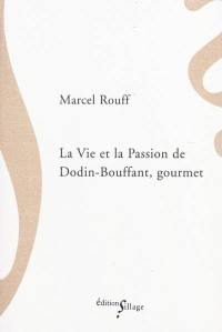 La vie et la passion de Dodin-Bouffant, gourmet