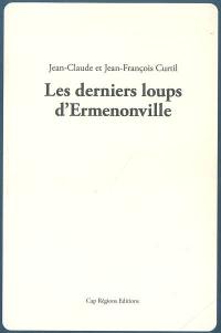 Les derniers loups d'Ermenonville