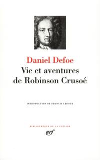 Romans. Vol. 1. Vie et aventures de Robinson Crusoé