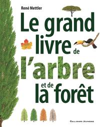 Le grand livre de l'arbre et de la forêt