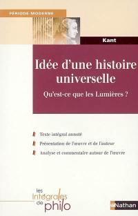 Idée d'une histoire universelle d'un point de vue cosmopolitique. Réponse à la question : Qu'est-ce que les Lumières ?