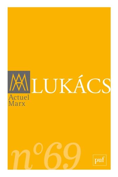 Actuel Marx, n° 69. Lukacs