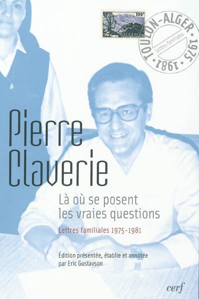 Là où se posent les vraies questions : lettres familiales, 1975-1981