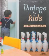 Vintage for kids : tutos et déco pour chambres d'enfants