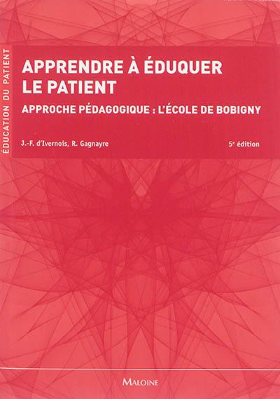 Apprendre à éduquer le patient : approche pédagogique : l'Ecole de Bobigny