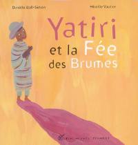 Yatiri et la fée des brumes