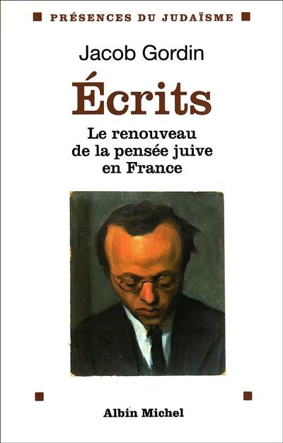 Ecrits : le renouveau de la pensée juive en France