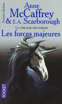 La trilogie des forces. Vol. 2. Les forces majeures