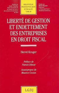 Liberté de gestion et endettement des entreprises en droit fiscal