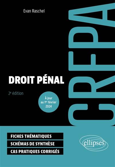 Droit pénal : CRFPA : fiches thématiques, schémas de synthèse, cas pratiques corrigés