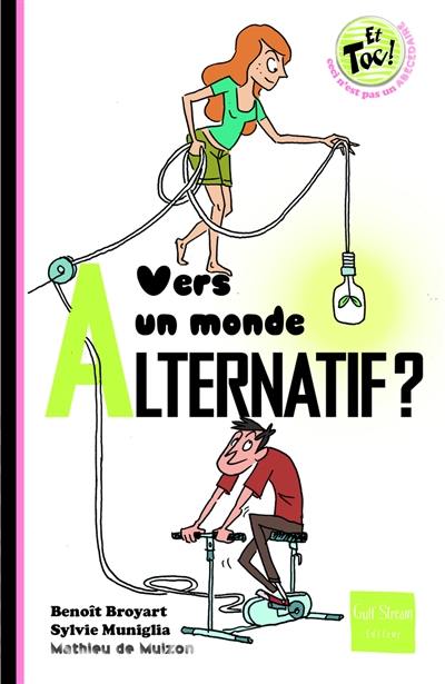 Vers un monde alternatif ?