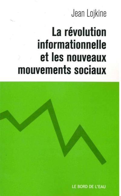 La révolution informationnelle et les nouveaux mouvements sociaux