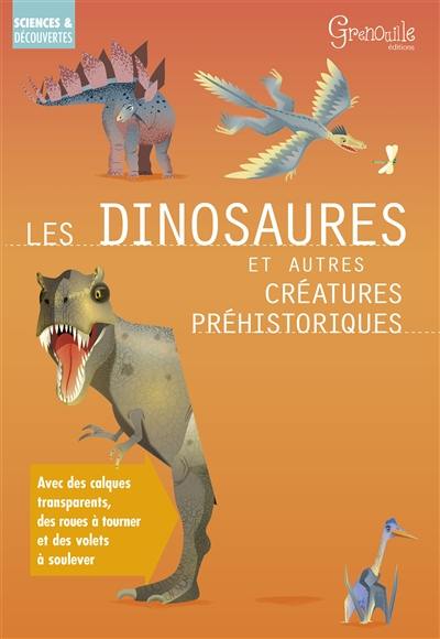 Les dinosaures et autres créatures préhistoriques