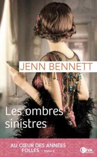 Au coeur des années folles. Vol. 2. Les ombres sinistres